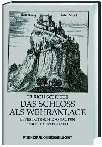 Wbg Academic in Herder Das Schloß als Wehranlage