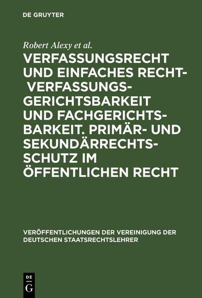Produktbild: Verfassungsrecht und einfaches Recht - Verfassungsgerichtsbarkeit und Fachgerichtsbarkeit. Prim&auml;r- und Sekund&auml;rrechtsschutz im &Ouml;ffentlichen Recht