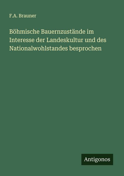 Produktbild: B&ouml;hmische Bauernzust&auml;nde im Interesse der Landeskultur und des Nationalwohlstandes besprochen