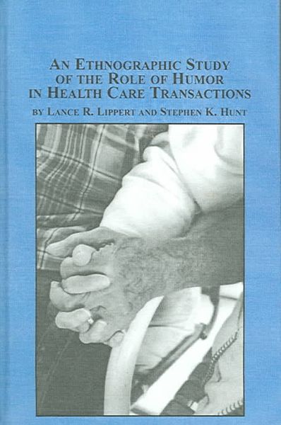 Produktbild: An Ethnographic Study Of The Role Of Humor In Health Care Transactions