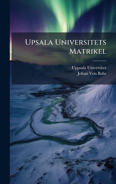 Produktbild: Upsala Universitets Matrikel