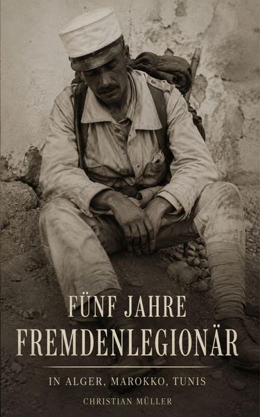Produktbild: F&uuml;nf Jahre Fremdenlegion&auml;r