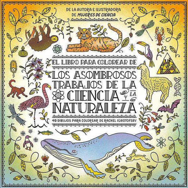 Produktbild: El libro para colorear : los asombrosos trabajos de la ciencia y la naturaleza