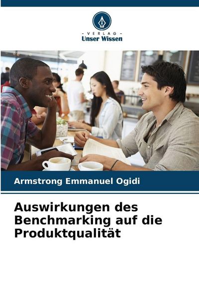 Produktbild: Auswirkungen des Benchmarking auf die Produktqualit&auml;t