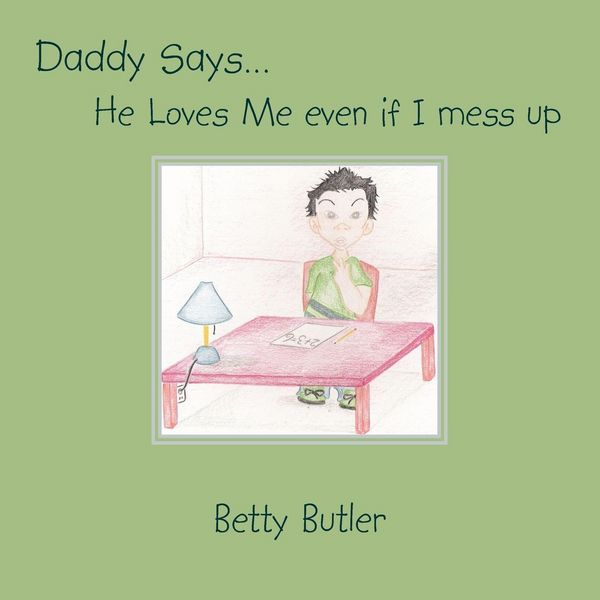 Produktbild: Daddy Says. He Loves Me even if I mess up