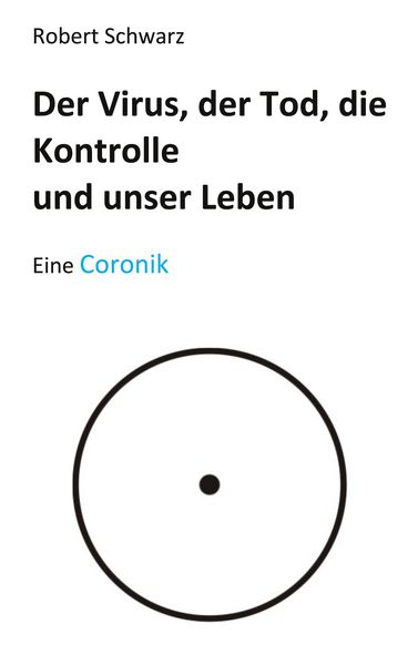 Produktbild: Corona, der Tod, die Kontrolle und unser Leben