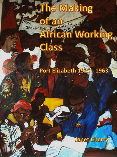 Produktbild: The Making of an African Working Class - Port Elizabeth 1925 - 1963
