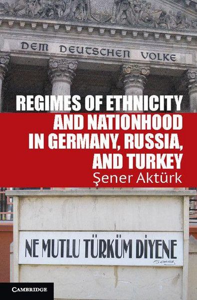 Produktbild: Regimes of Ethnicity and Nationhood in Germany, Russia, and Turkey