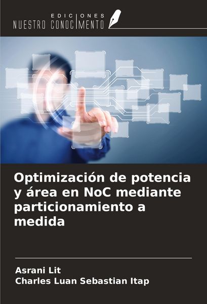 Produktbild: Optimizaci&oacute;n de potencia y &aacute;rea en NoC mediante particionamiento a medida