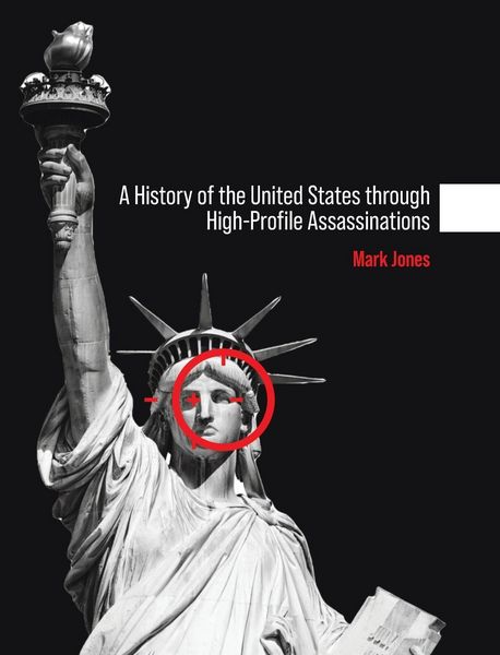 Produktbild: History of the United States through High-Profile Assassinations