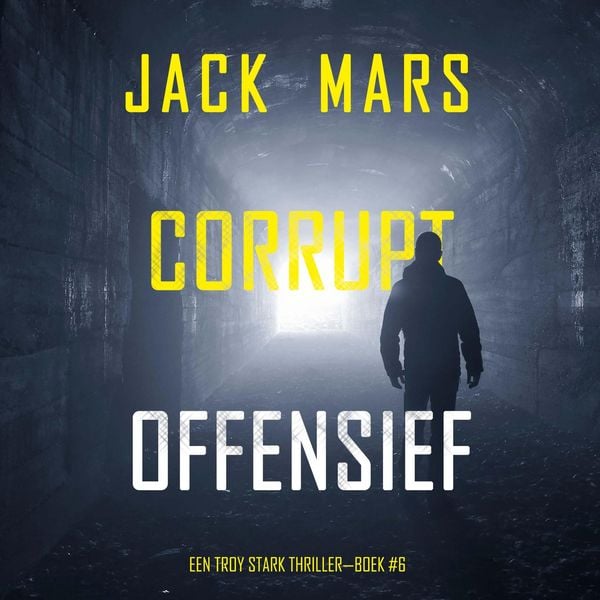 Produktbild: Corrupt Offensief (Een Troy Stark Thriller&mdash;Boek #6)