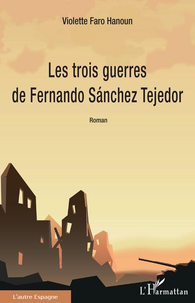 Produktbild: Les trois guerres de Fernando Sanchez Tejedor