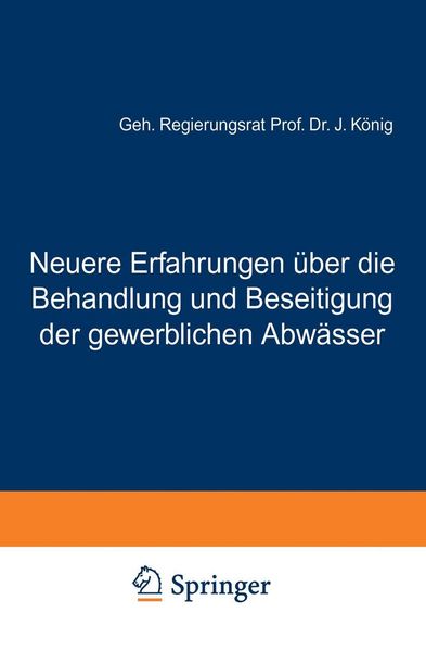 Produktbild: Neuere Erfahrungen &uuml;ber die Behandlung und Beseitigung der gewerblichen Abw&auml;sser