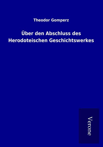 Produktbild: &Uuml;ber den Abschluss des Herodoteischen Geschichtswerkes