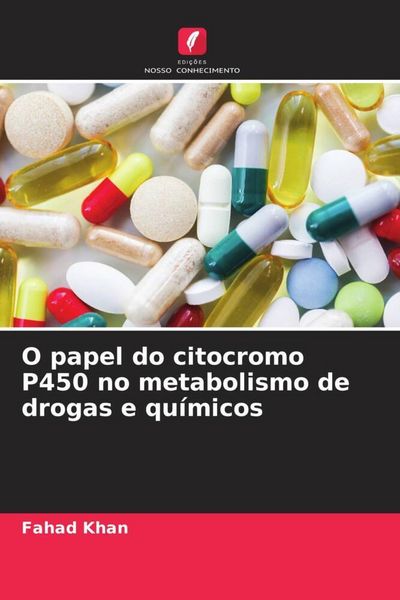 Produktbild: O papel do citocromo P450 no metabolismo de drogas e qu&iacute;micos