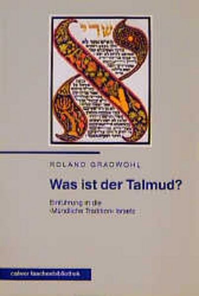 Was ist der Talmud?, Taschenbuch von Roland Gradwohl, Calwer, 978-3-7668-3615-1