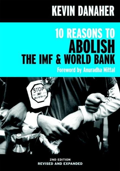 Produktbild: 10 Reasons to Abolish the IMF & World Bank