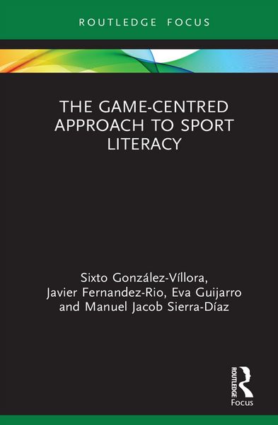 Produktbild: The Game-Centred Approach to Sport Literacy