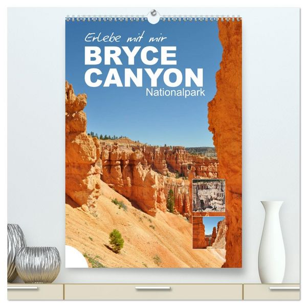 Produktbild: Erlebe mit mir den Bryce Canyon Nationalpark (hochwertiger Premium Wandkalender 2026 DIN A2 hoch), Kunstdruck in Hochglanz