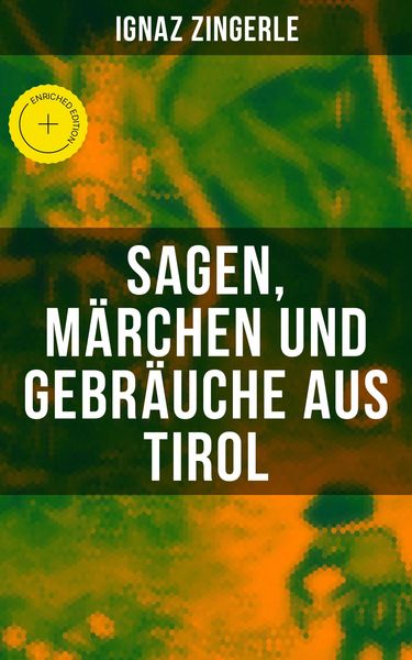 Produktbild: Sagen, Ma&uml;rchen und Gebra&uml;uche aus Tirol