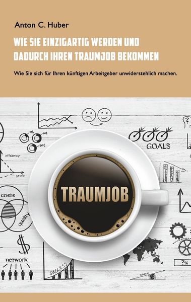 Produktbild: Wie Sie einzigartig werden und dadurch Ihren Traumjob bekommen