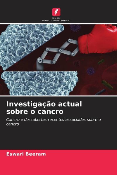 Produktbild: Investiga&ccedil;&atilde;o actual sobre o cancro