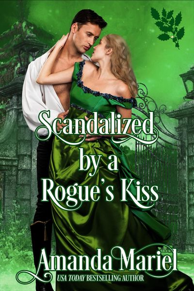 Produktbild: Scandalized by a Rogue's Kiss (Connected by a Kiss, #5)