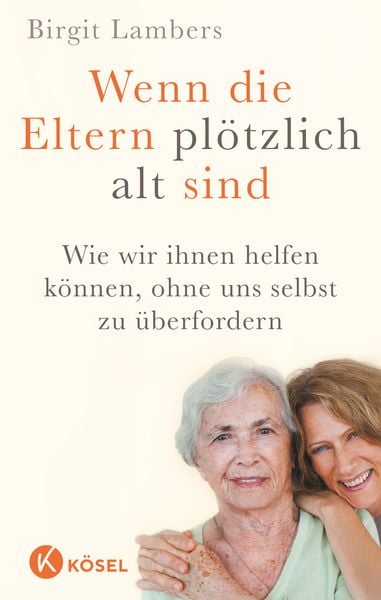Produktbild: Wenn die Eltern pl&ouml;tzlich alt sind
