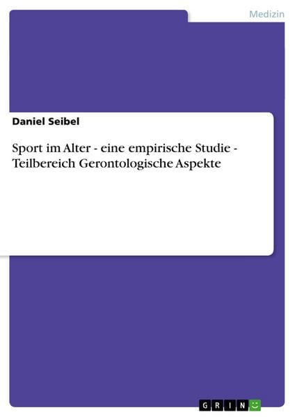 Produktbild: Sport im Alter - eine empirische Studie - Teilbereich Gerontologische Aspekte