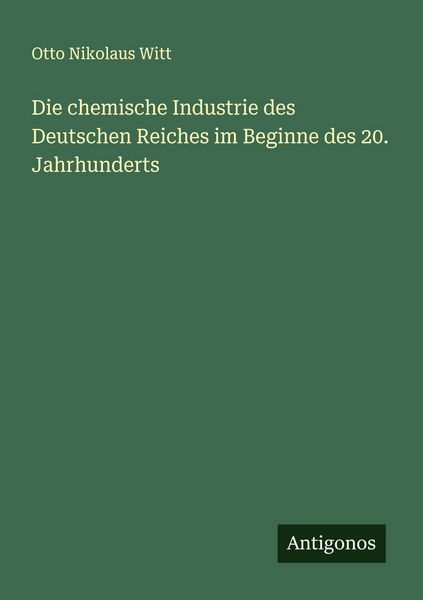 Produktbild: Die chemische Industrie des Deutschen Reiches im Beginne des 20. Jahrhunderts
