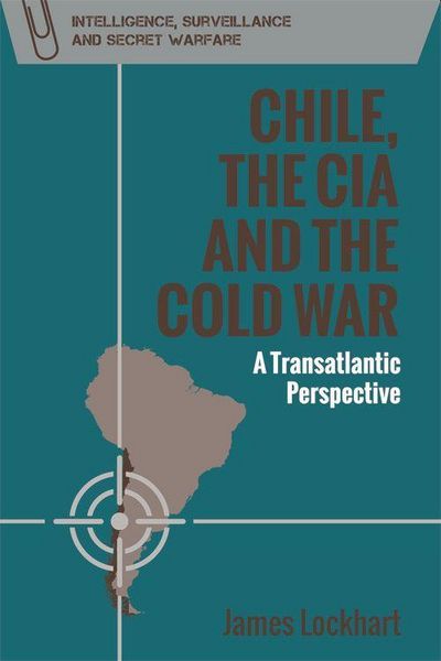 Produktbild: Chile, the CIA and the Cold War