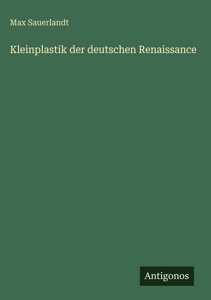 Produktbild: Kleinplastik der deutschen Renaissance