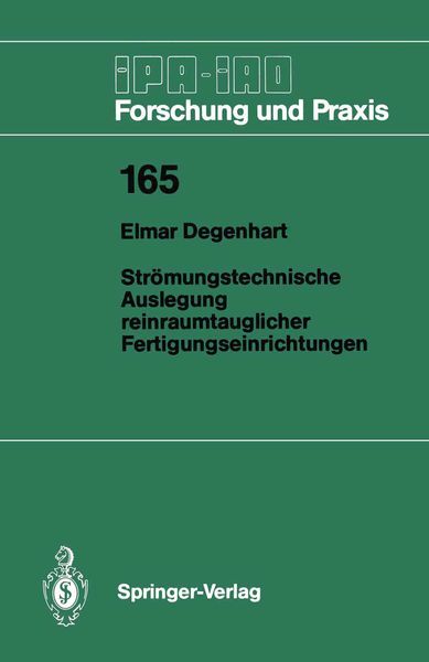 Strömungstechnische Auslegung reinraumtauglicher Fertigungseinrichtungen, Taschenbuch von Elmar Degenhart, Springer Berlin, 9783540554783
