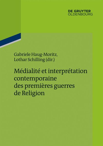 Produktbild: M&eacute;dialit&eacute; et interpr&eacute;tation contemporaine des premi&egrave;res guerres de Religion