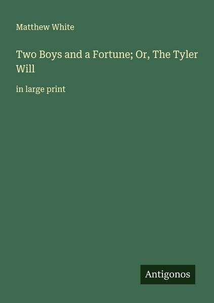 Produktbild: Two Boys and a Fortune; Or, The Tyler Will