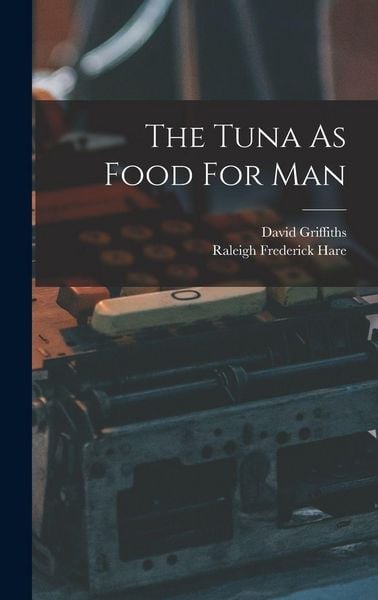 Produktbild: The Tuna As Food For Man
