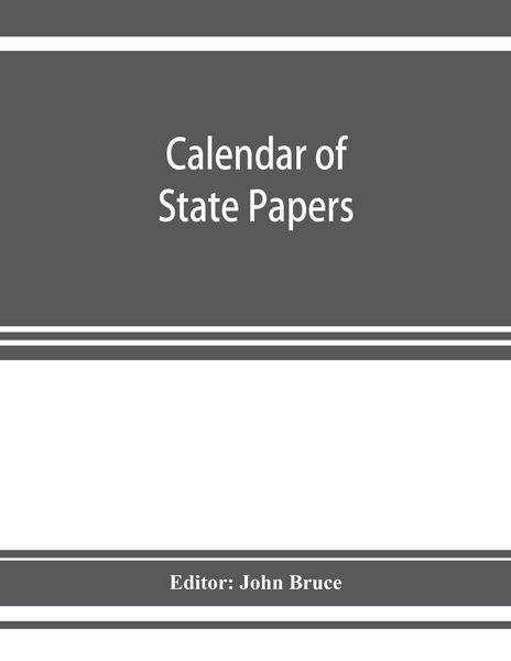 Produktbild: Calendar of State Papers, Domestic series, of the reign of Charles I 1637 - 1638