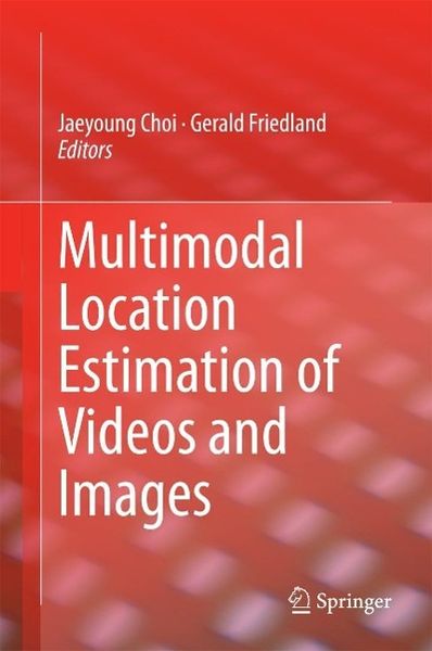 Produktbild: Multimodal Location Estimation of Videos and Images