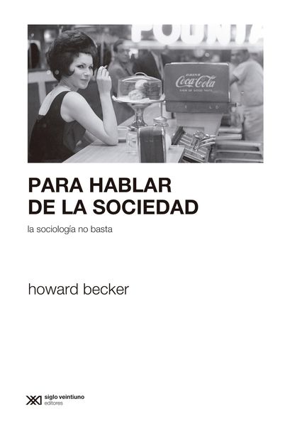 Produktbild: Para hablar de la sociedad la sociolog&iacute;a no basta