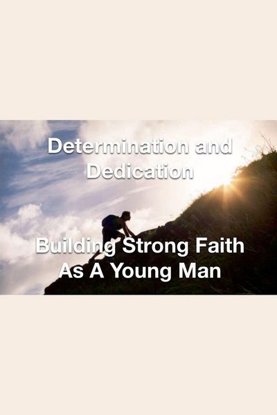Produktbild: Determination and Dedication Building Strong Faith As A Young Man