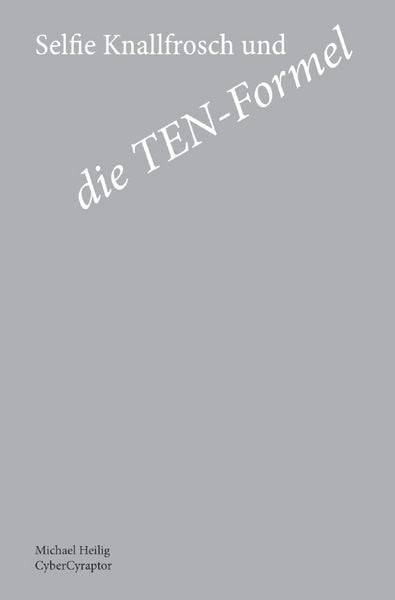 Produktbild: Selfie Knallfrosch und die TEN-Formel