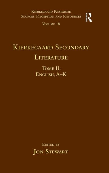 Stewart, D: Volume 18, Tome II: Kierkegaard Secondary Litera