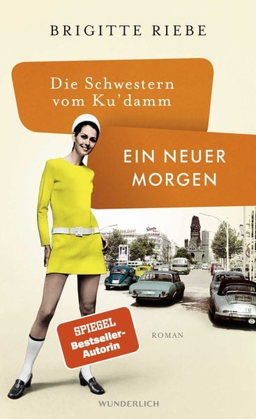 Die Schwestern vom Ku'damm: Ein neuer Morgen, Gebundene Ausgabe von Brigitte Riebe, ROWOHLT Wunderlich, 9783805200677