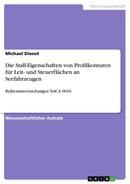 Produktbild: Die Stall-Eigenschaften von Profilkonturen f&uuml;r Leit- und Steuerfl&auml;chen an Seefahrzeugen