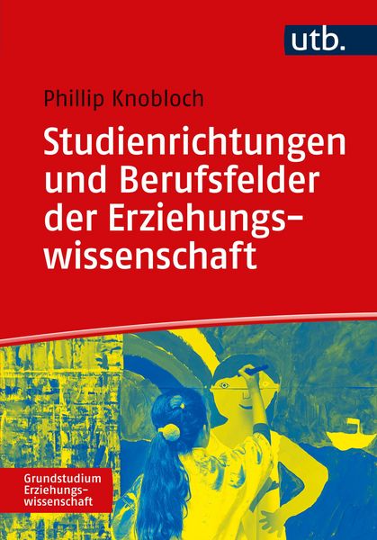 Produktbild: Studienrichtungen und Berufsfelder der Erziehungswissenschaft