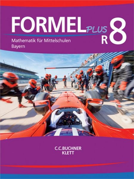 Formel PLUS 8 R. Ausgabe Bayern Mittelschule, Taschenbuch von , Klett Schulbuchverlag, 978-3-12-747585-2