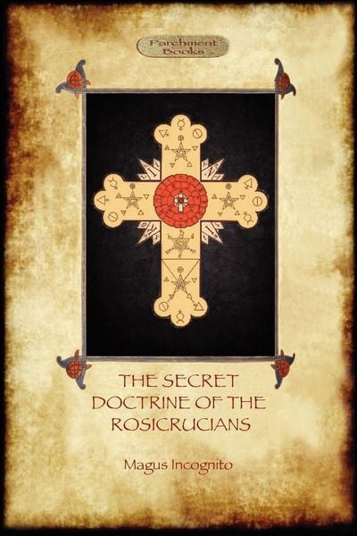 Produktbild: The Secret Doctrine of the Rosicrucians - Illustrated with the Secret Rosicrucian Symbols (Aziloth Books)