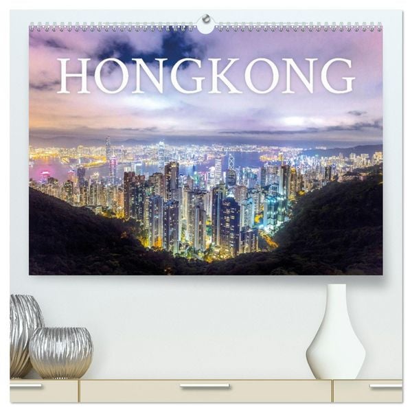 Hongkong - eine einzigartige Weltstadt (hochwertiger Premium Wandkalender 2026 DIN A2 quer), Kunstdruck in Hochglanz