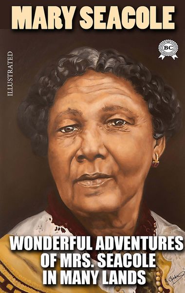 Produktbild: Wonderful Adventures of Mrs. Seacole in Many Lands. Illustrated