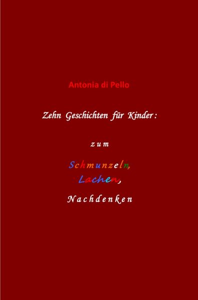 Produktbild: Zehn Geschichten f&uuml;r Kinder: zum Schmunzeln, Lachen, Nachdenken